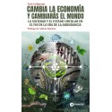 Cambia la economía  y cambiarás el mundo