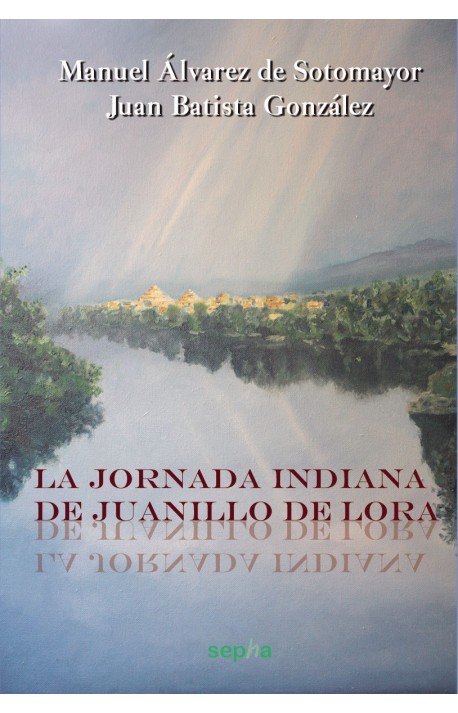 La jornada indiana de Juanillo de Lora