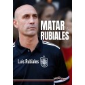 Matar a Rubiales